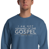 I AM NOT ASHAMED OF THE GOSPEL SWEATSHIRT (STYLE 2-B)