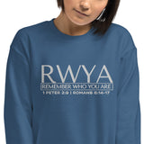 RWYA - REMEMBER WHO YOU YOU ARE  SWEATSHIRT