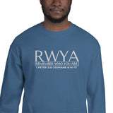 RWYA - REMEMBER WHO YOU YOU ARE  SWEATSHIRT