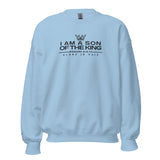 I AM A SON OF THE KING SWEATSHIRT STYLE B