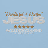 JESUS - WONDERFUL AND WORTHY SWEATSHIRT (STYLE B)