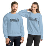 ROYALTY - REMEMBER WHO YOU ARE SWEATSHIRT