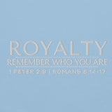 ROYALTY -  REMEMBER WHO YOU ARE SWEATSHIRT