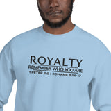 ROYALTY - REMEMBER WHO YOU ARE SWEATSHIRT