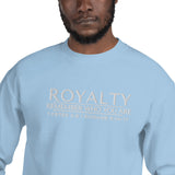 ROYALTY -  REMEMBER WHO YOU ARE SWEATSHIRT