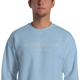 CLASSIC ALORS JE VAIS SIGNATURE SWEATSHIRT