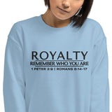 ROYALTY - REMEMBER WHO YOU ARE SWEATSHIRT