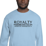 ROYALTY - REMEMBER WHO YOU ARE SWEATSHIRT