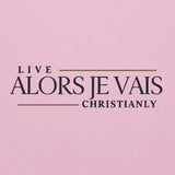 ALORS JE VAIS - LIVE CHRISTANLY  SWEATSHIRT (CLASSIC-W