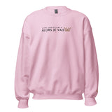 ALORS JE VAIS - LIVE CHRISTANLY SWEATSHIRT (STYLE 5-W)