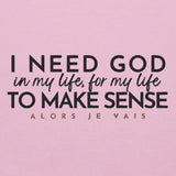 I NEED GOD IN MY LIFE -CLASSIC + FAV!!!