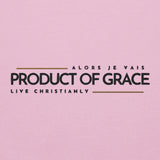 PRODUCT OF GRACE SWEATSHIRT (CLASSIC + FAV!!!!!!-W)