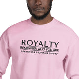 ROYALTY - REMEMBER WHO YOU ARE SWEATSHIRT