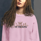 DAUGHTER OF THE KING SWEATSHIRT