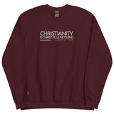 CHRISTIANY IS CHRIST PLUS NOTHING!! SWEATSHIRT