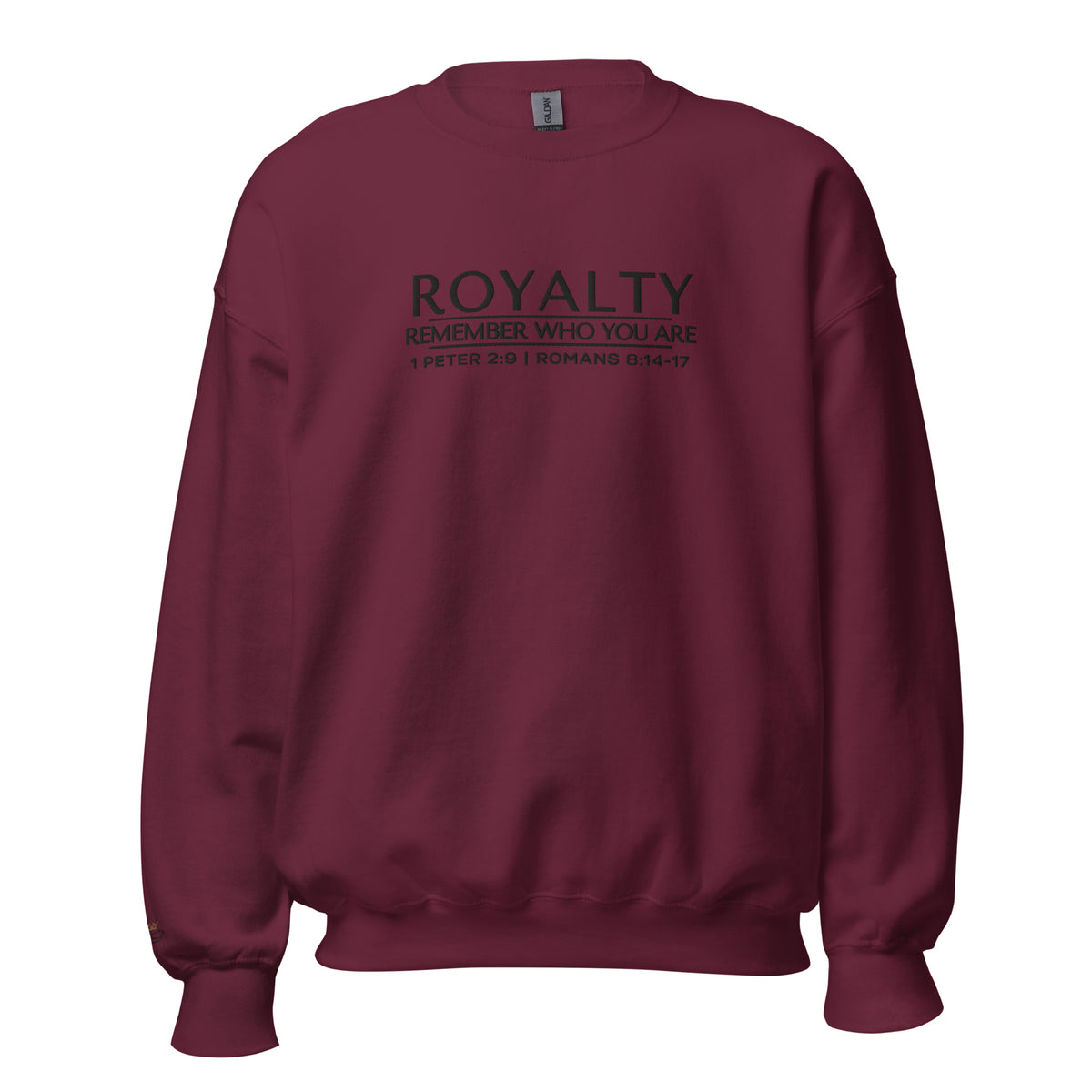 ROYALTY - REMEMBER WHO YOU ARE SWEATSHIRT