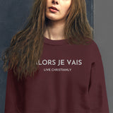 CLASSIC ALORS JE VAIS SIGNATURE SWEATSHIRT