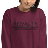 ROYALTY - REMEMBER WHO YOU ARE SWEATSHIRT