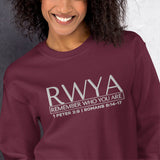 RWYA - REMEMBER WHO YOU YOU ARE  SWEATSHIRT