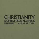 CHRISTIANITY IS CHRIST PLUS NOTHING SWEATSHIRT!