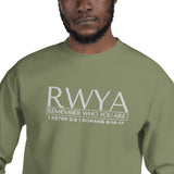 RWYA - REMEMBER WHO YOU YOU ARE  SWEATSHIRT