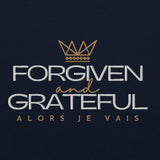 FORGIVEN AND GRATEFUL SWEATSHIRT (STYLE 2-B)