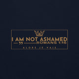 I AM NOT ASHAMED SWEATSHIRT (STYLE GOLD EDITION-W)