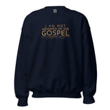 I AM NOT ASHAMED OF THE GOSPEL SWEATSHIRT (GOLD EDITION)!