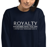 ROYALTY -  REMEMBER WHO YOU ARE SWEATSHIRT