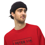 1 PETER 1:6 - SIGNATURE SWEATSHIRT