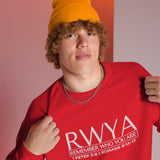 RWYA - REMEMBER WHO YOU YOU ARE  SWEATSHIRT