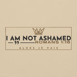 I AM NOT ASHAMED SWEATSHIRT (STYLE 3-W)