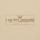 I AM NOT ASHAMED SWEATSHIRT (STYLE GOLD EDITION-W)