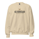 WE UNDERSTAND THE ASSIGNMENT SWEATSHIRT