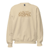 I AM NOT ASHAMED OF THE GOSPEL SWEATSHIRT (GOLD EDITION)!