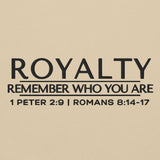 ROYALTY - REMEMBER WHO YOU ARE SWEATSHIRT