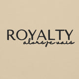 ROYALTY - ALORS JE VAIS SWEATSHIRT