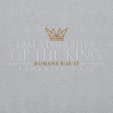 I AM A DAUGHTER OF THE KING SWEATSHIRT