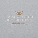 I AM A SON OF THE KING SWEATSHIRT