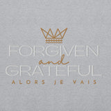 FORGIVEN AND GRATEFUL SWEATSHIRT (STYLE 2-B)