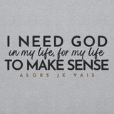 I NEED GOD IN MY LIFE -CLASSIC + FAV!!!