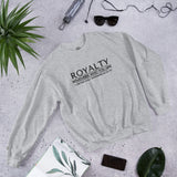 ROYALTY - REMEMBER WHO YOU ARE SWEATSHIRT