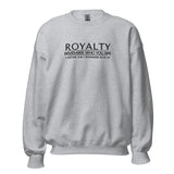 ROYALTY - REMEMBER WHO YOU ARE SWEATSHIRT