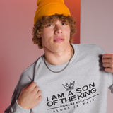 I AM A SON OF THE KING SWEATSHIRT STYLE B