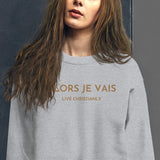 ALORS JE VAIS GOLD EDITION SIGNATURE CLASSIC SWEATSHIRT