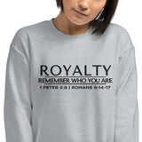 ROYALTY - REMEMBER WHO YOU ARE SWEATSHIRT