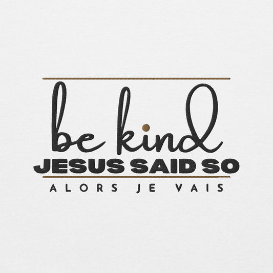 BE KIND JESUS SAID SWEATSHIRT STYLE 3