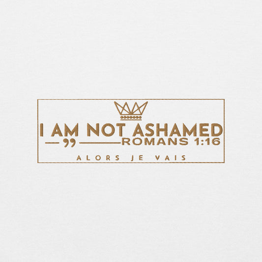 I AM NOT ASHAMED SWEATSHIRT (STYLE GOLD EDITION-W)