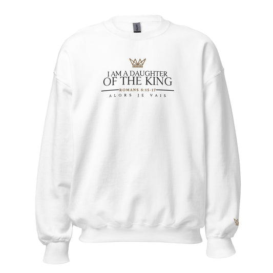 I AM A DAUGHTER OF THE KING SWEATSHIRT