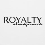 ROYALTY - ALORS JE VAIS SWEATSHIRT